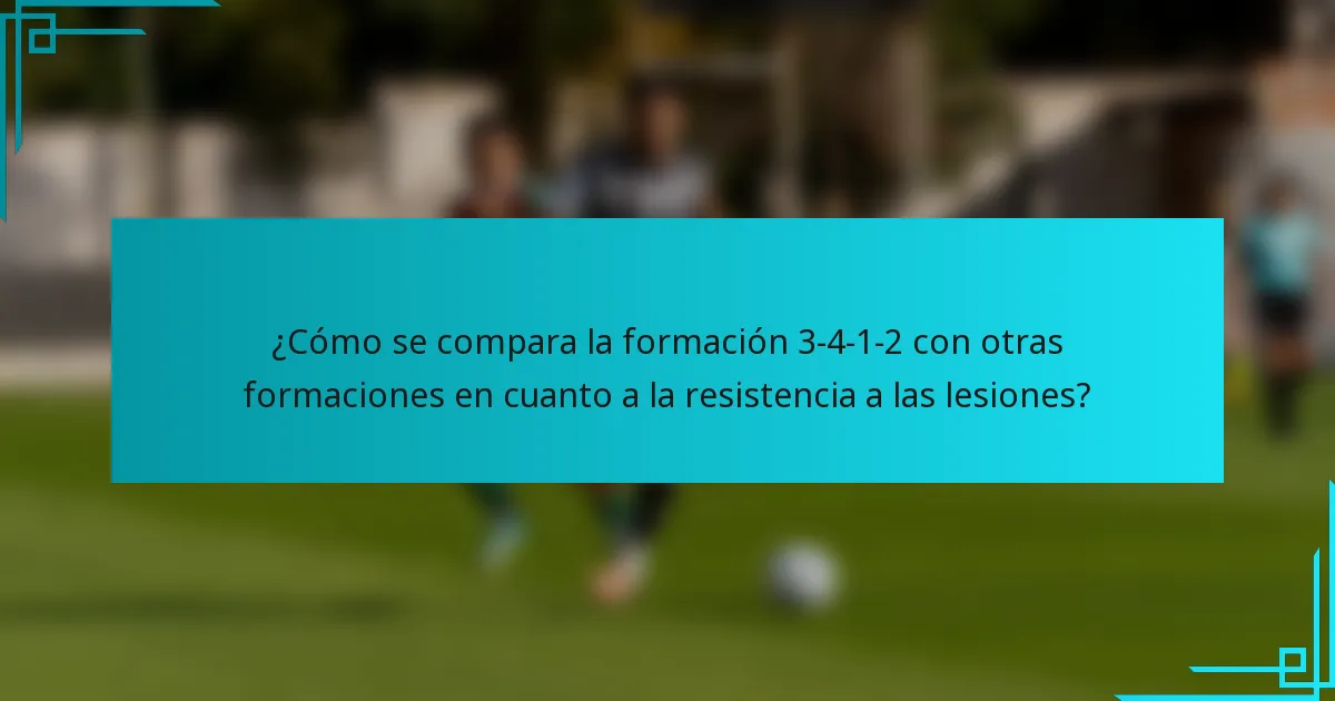 ¿Cómo se compara la formación 3-4-1-2 con otras formaciones en cuanto a la resistencia a las lesiones?