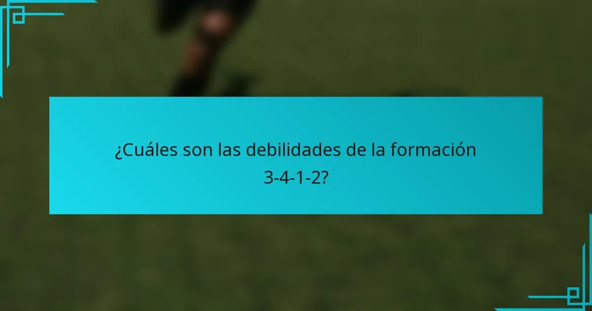 ¿Cuáles son las debilidades de la formación 3-4-1-2?