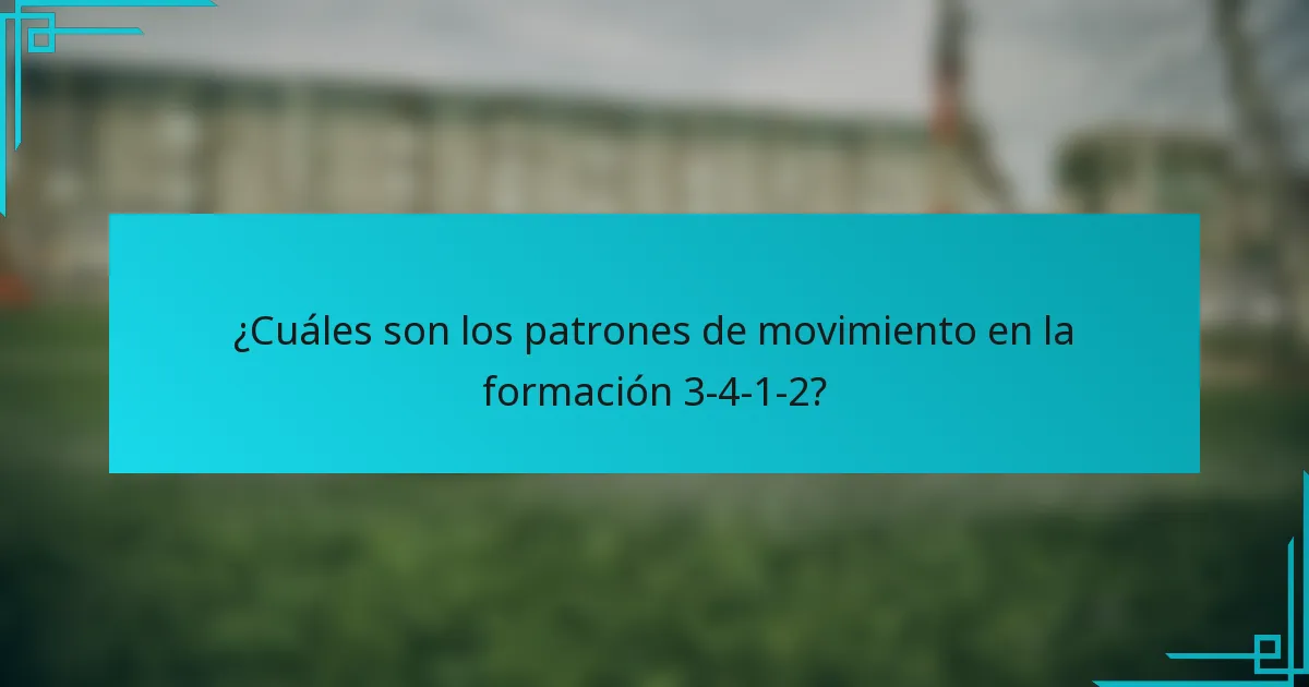 ¿Cuáles son los patrones de movimiento en la formación 3-4-1-2?