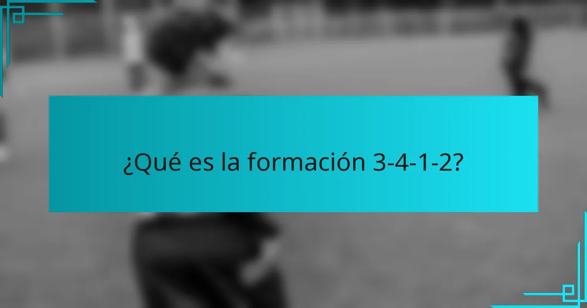 ¿Qué es la formación 3-4-1-2?
