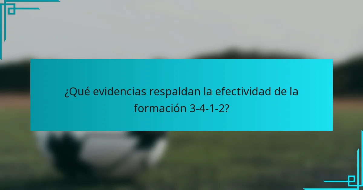 ¿Qué evidencias respaldan la efectividad de la formación 3-4-1-2?