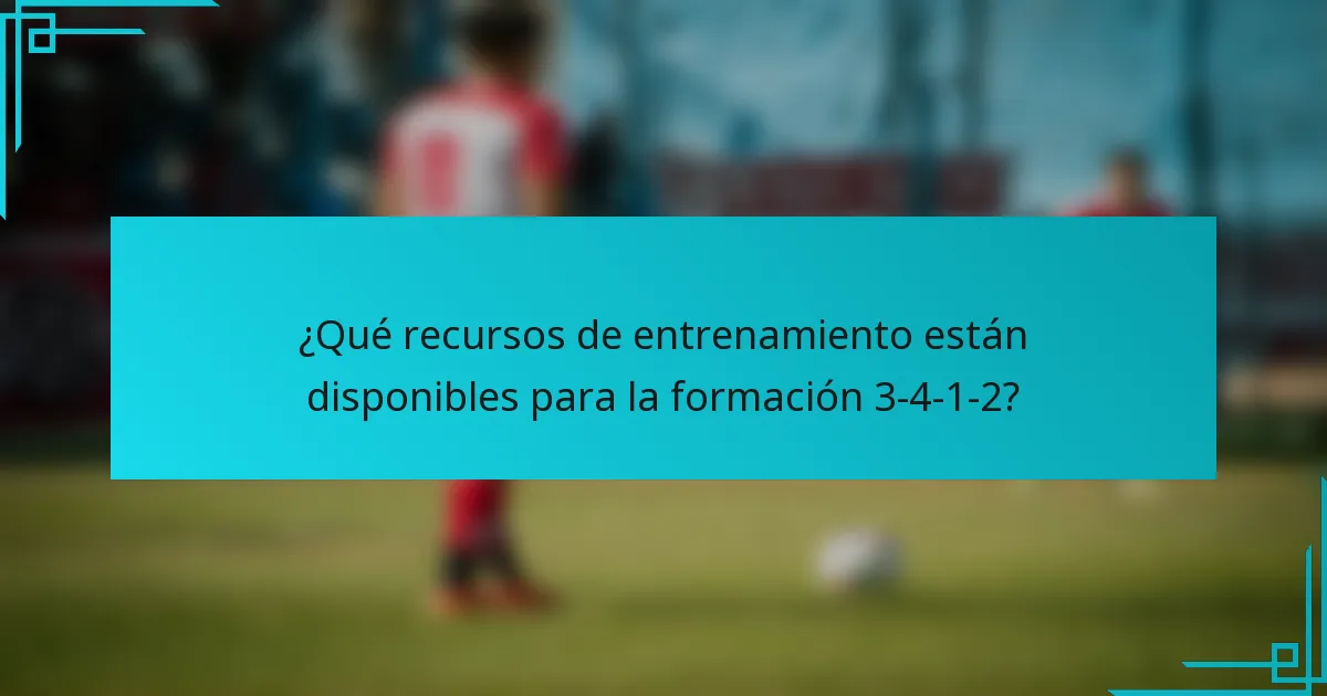 ¿Qué recursos de entrenamiento están disponibles para la formación 3-4-1-2?
